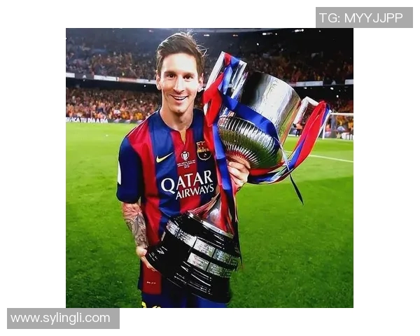 梅西传奇足球生涯全景解析与个人成就简介